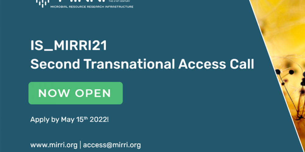 Second Transnational Access call for MIRRI is now open! Submit your proposal starting from February 1st, 2022. Deadline: May 15th, 2022